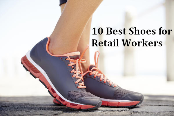 10 Best Shoes for Retail Workers